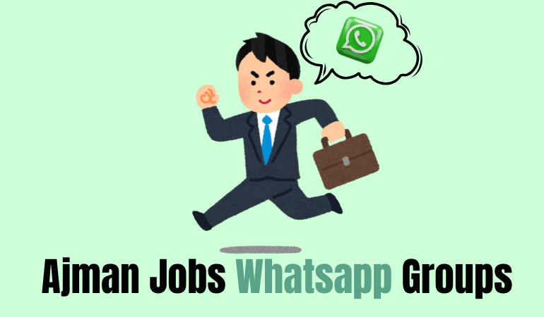 ajman job vacancy whatsapp groups