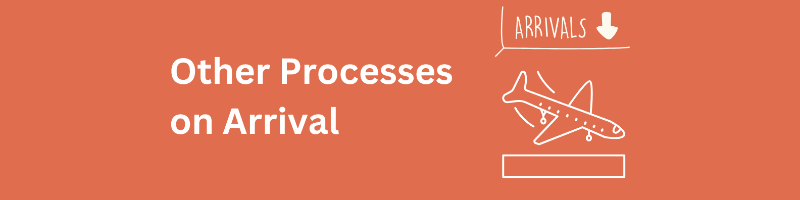 other processes on arrival