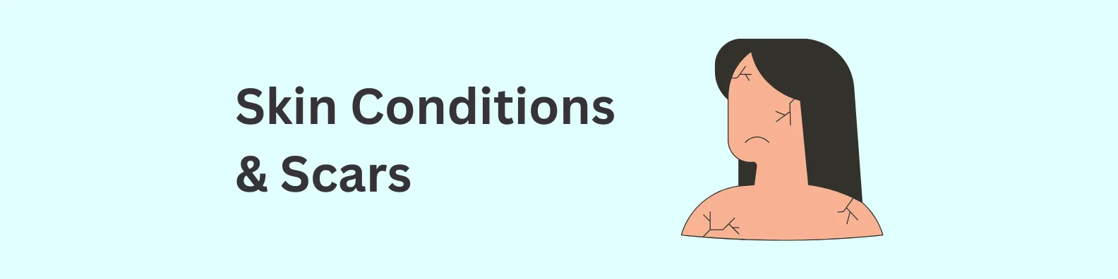 skin conditions & scars